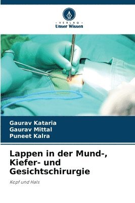 Gaurav Kataria, Gaurav Mittal, Puneet Kalra - Lappen in der Mund-, Kiefer- und Gesichtschirurgie, Häftad