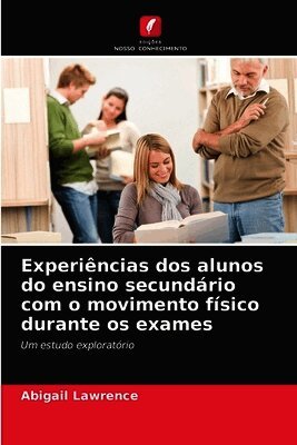 Experiências dos alunos do ensino secundário com o movimento físico durante os exames