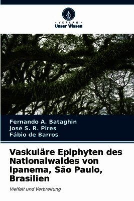 Vaskuläre Epiphyten des Nationalwaldes von Ipanema, São Paulo, Brasilien