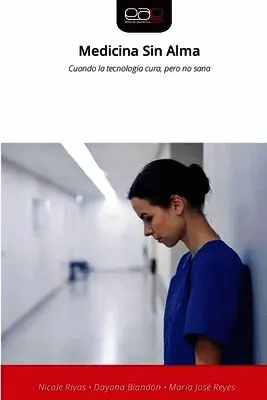 Nicole Rivas, Dayana Blandón, María José Reyes - Medicina Sin Alma, Häftad. Tillgänglighet: Lägg i varukorg