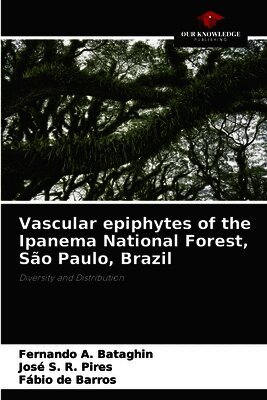 Vascular epiphytes of the Ipanema National Forest, São Paulo, Brazil