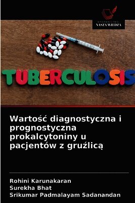 Wartośc diagnostyczna i prognostyczna prokalcytoniny u pacjentów z gruźlicą