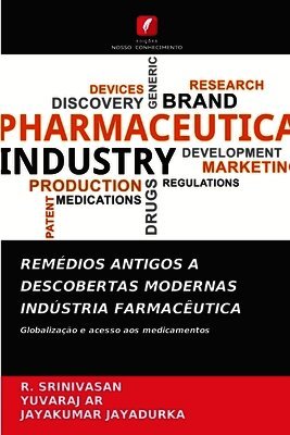Remédios Antigos a Descobertas Modernas Indústria Farmacêutica