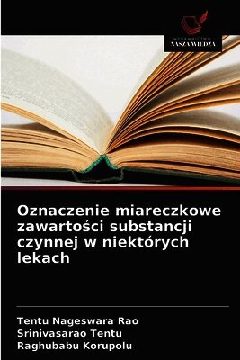 Oznaczenie miareczkowe zawartości substancji czynnej w niektórych lekach