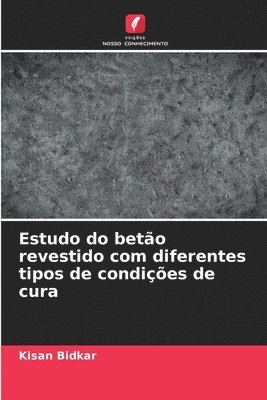 Estudo do betão revestido com diferentes tipos de condições de cura