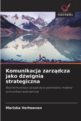 Mariska Verhoeven - Komunikacja zarządcza jako dźwignia strategiczna, Häftad. Tillgänglighet: Lägg i varukorg