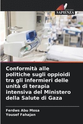 Conformità alle politiche sugli oppioidi tra gli infermieri delle unità di terapia intensiva del Ministero della Salute di Gaza