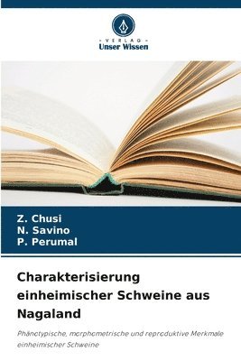 Charakterisierung einheimischer Schweine aus Nagaland