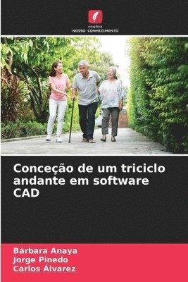 Bárbara Anaya, Jorge Pinedo, Carlos Alvarez - Conceção de um triciclo andante em software CAD, Häftad. Tillgänglighet: Lägg i varukorg