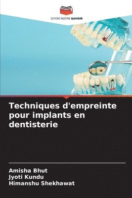 Techniques d'empreinte pour implants en dentisterie