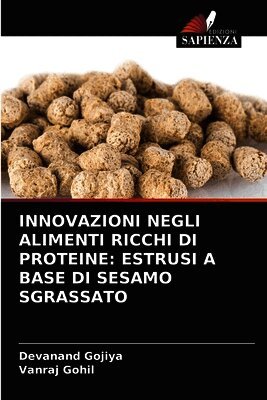 Innovazioni Negli Alimenti Ricchi Di Proteine: Estrusi a Base Di Sesamo Sgrassato