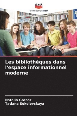 Natalia Grabar, Tatiana Sokolovskaya - Les bibliothèques dans l'espace informationnel moderne, Häftad