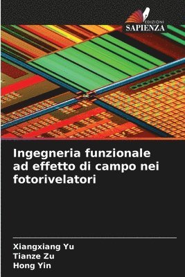 Ingegneria funzionale ad effetto di campo nei fotorivelatori