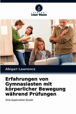 Erfahrungen von Gymnasiasten mit körperlicher Bewegung während Prüfungen