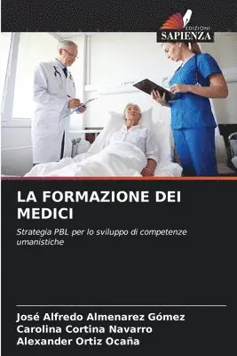 José Alfredo Almenarez Gómez, Carolina Cortina Navarro, Alexander Ortiz Ocaña - Formazione Dei Medici, Häftad. Tillgänglighet: Lägg i varukorg