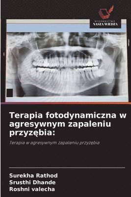 Terapia fotodynamiczna w agresywnym zapaleniu przyzębia