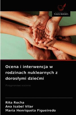 Ocena i interwencja w rodzinach nuklearnych z doroslymi dziecmi