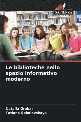 Natalia Grabar, Tatiana Sokolovskaya - biblioteche nello spazio informativo moderno, Häftad