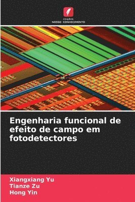 Engenharia funcional de efeito de campo em fotodetectores