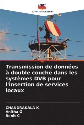 Transmission de données à double couche dans les systèmes DVB pour l'insertion de services locaux