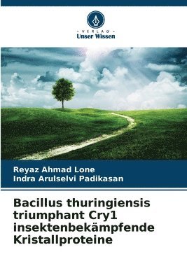 Bacillus thuringiensis triumphant Cry1 insektenbekämpfende Kristallproteine
