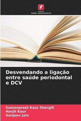 Desvendando a ligação entre saúde periodontal e DCV