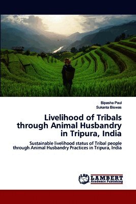 Livelihood of Tribals through Animal Husbandry in Tripura, India