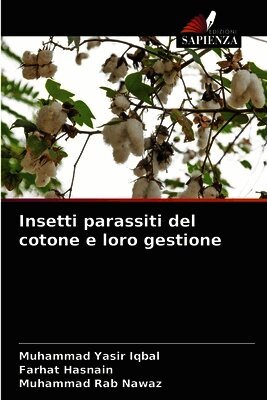 Muhammad Yasir Iqbal, Farhat Hasnain, Muhammad Rab Nawaz - Insetti parassiti del cotone e loro gestione, Häftad. Tillgänglighet: Lägg i varukorg