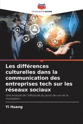 Yi Huang - Les différences culturelles dans la communication des entreprises tech sur les réseaux sociaux, Häftad