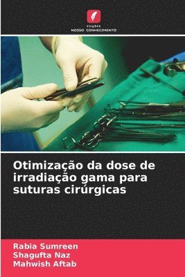 Otimização da dose de irradiação gama para suturas cirúrgicas