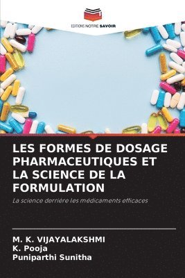Les Formes de Dosage Pharmaceutiques Et La Science de la Formulation