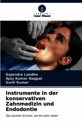 Instrumente in der konservativen Zahnmedizin und Endodontie