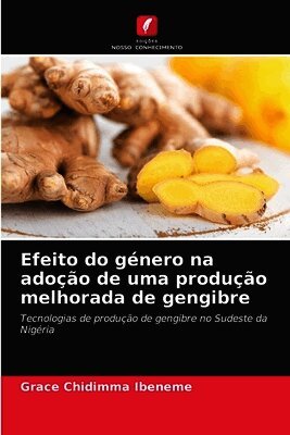 Efeito do género na adoção de uma produção melhorada de gengibre