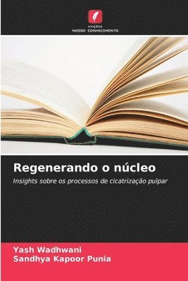 Yash Wadhwani, Sandhya Kapoor Punia - Regenerando o núcleo, Häftad