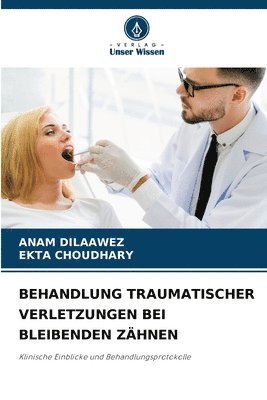 Behandlung Traumatischer Verletzungen Bei Bleibenden Zähnen
