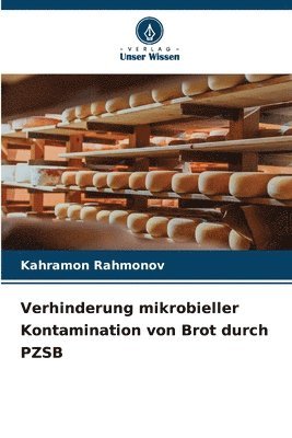 Verhinderung mikrobieller Kontamination von Brot durch PZSB