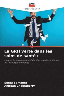 Sueta Samanta, Anirban Chakraborty - GRH verte dans les soins de santé, Häftad