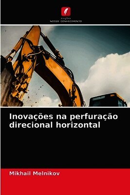 Mikhail Melnikov - Inovações na perfuração direcional horizontal, Häftad