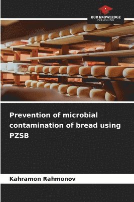 Prevention of microbial contamination of bread using PZSB