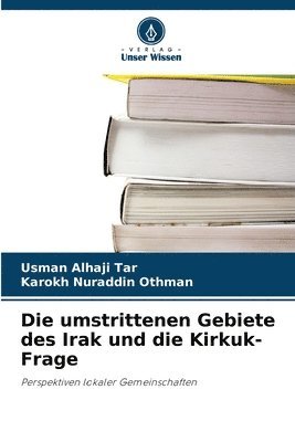 umstrittenen Gebiete des Irak und die Kirkuk-Frage