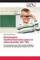 Paula Guinea Barrero - Estrategias multisensoriales para la intervención del TDL, Häftad. Tillgänglighet: Lägg i varukorg
