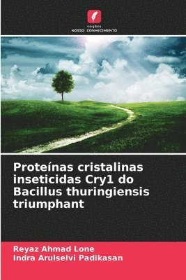 Proteínas cristalinas inseticidas Cry1 do Bacillus thuringiensis triumphant