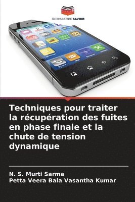 Techniques pour traiter la récupération des fuites en phase finale et la chute de tension dynamique