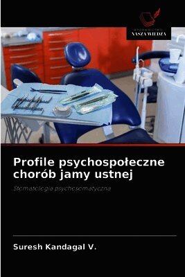Profile psychospoleczne chorób jamy ustnej