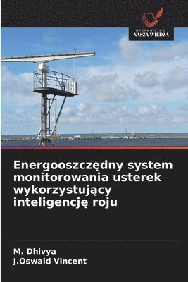 Energooszczędny system monitorowania usterek wykorzystujący inteligencję roju