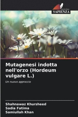 Mutagenesi indotta nell'orzo (Hordeum vulgare L.)