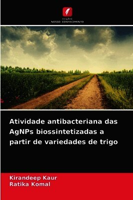 Atividade antibacteriana das AgNPs biossintetizadas a partir de variedades de trigo