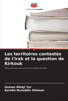 Les territoires contestés de l'Irak et la question de Kirkouk