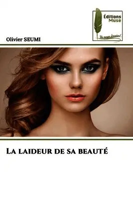 Olivier Seumi - laideur de sa beauté, Häftad. Tillgänglighet: Lägg i varukorg