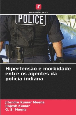 Hipertensão e morbidade entre os agentes da polícia indiana